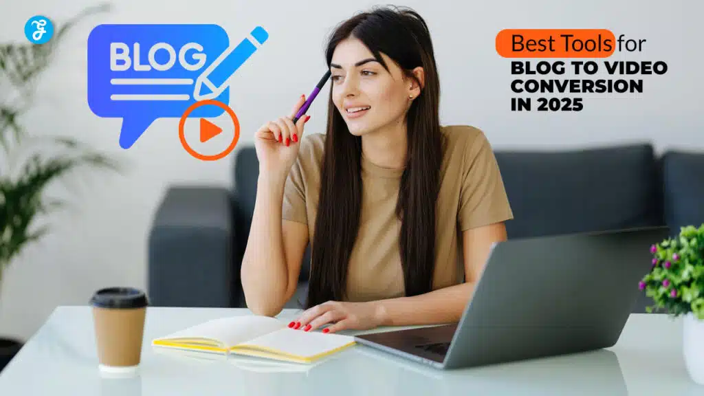 Best Tools for Blog to Video Conversion