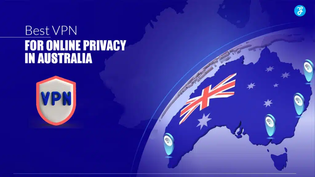Best VPN for Online Privacy in Australia