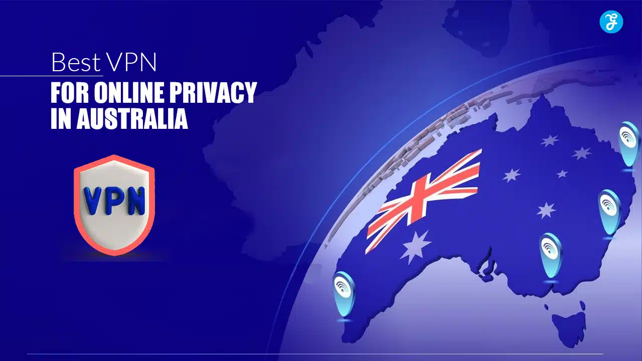 Best VPN for Online Privacy in Australia