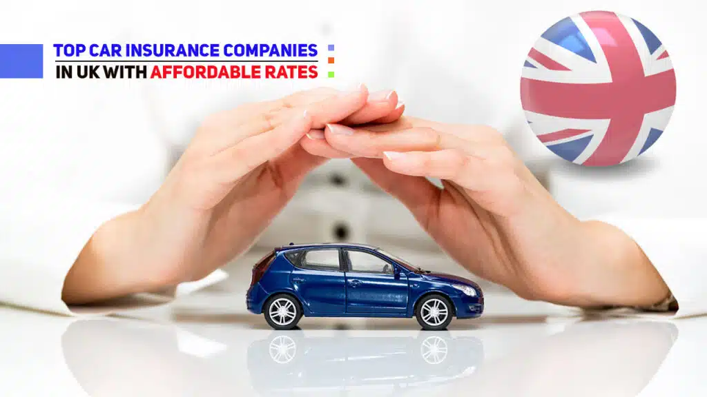 Affordable Car Insurance Companies in the UK