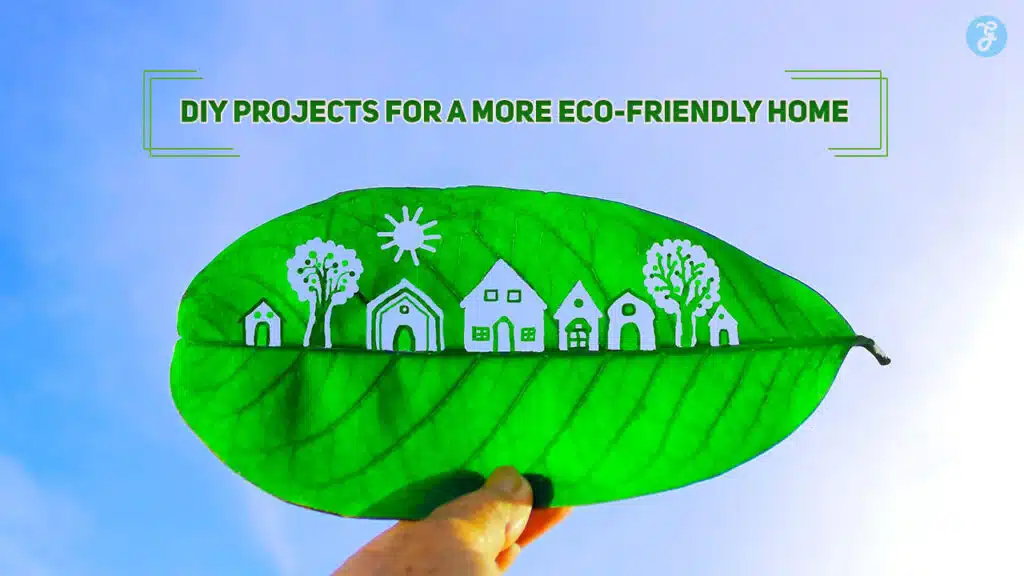 DIY Projects for a More Eco-Friendly Home