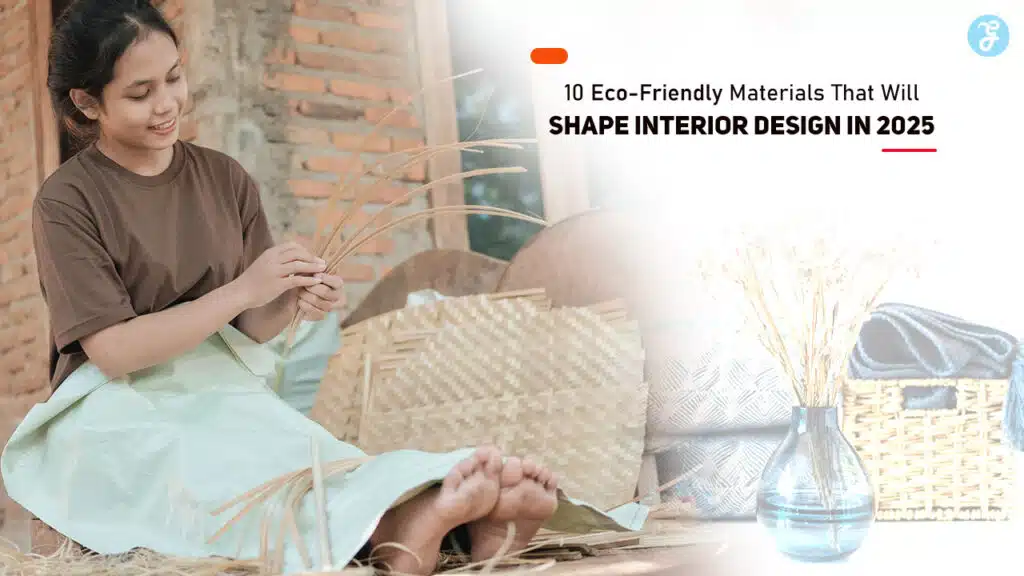 Eco-Friendly Materials for Interior Design