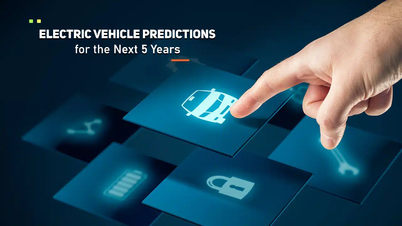 Electric Vehicle Predictions for the Next 5 Years