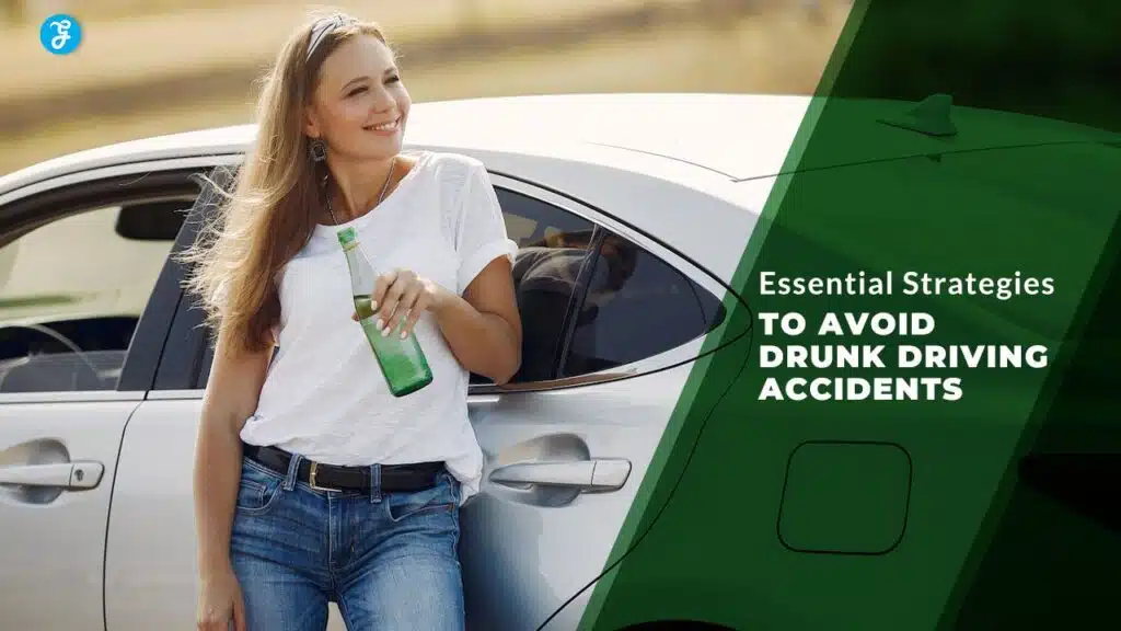 Strategies to Avoid Drunk Driving Accidents