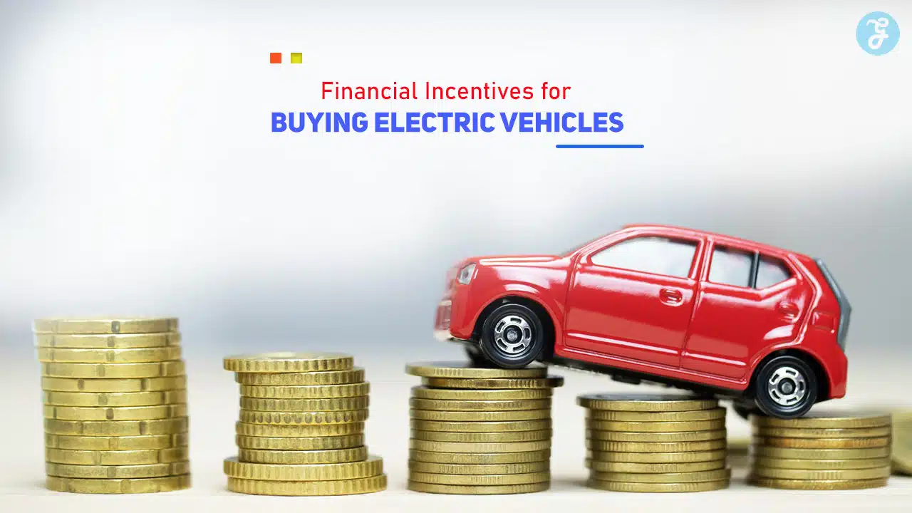 Financial Incentives for Buying Electric Vehicles