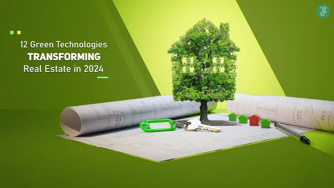 Green Technologies Transforming Real Estate