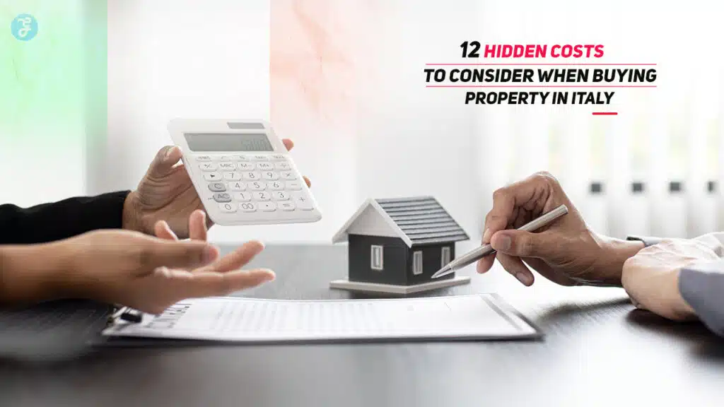 Hidden Costs to Consider When Buying Property in Italy