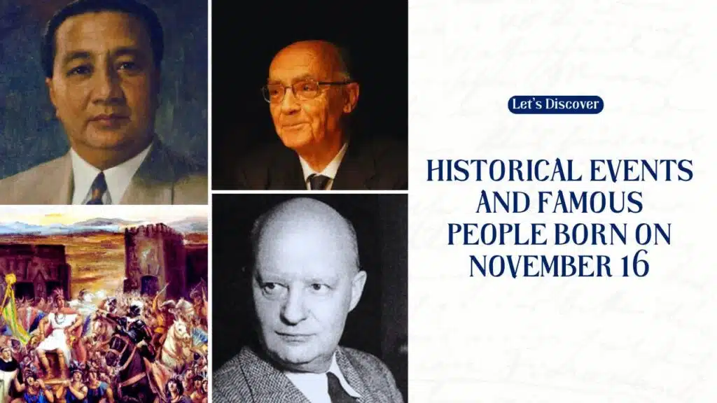 Historical Events and Famous People Born on November 16