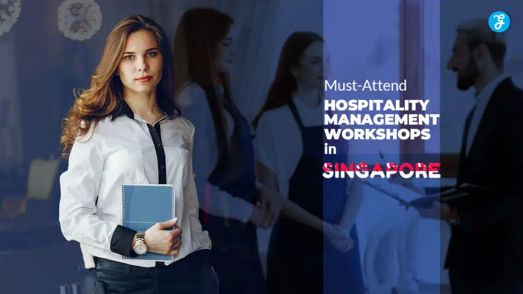 Hospitality Management Workshops in Singapore