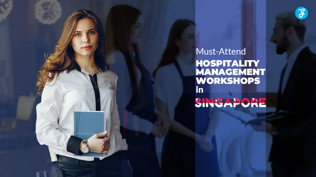 Hospitality Management Workshops in Singapore