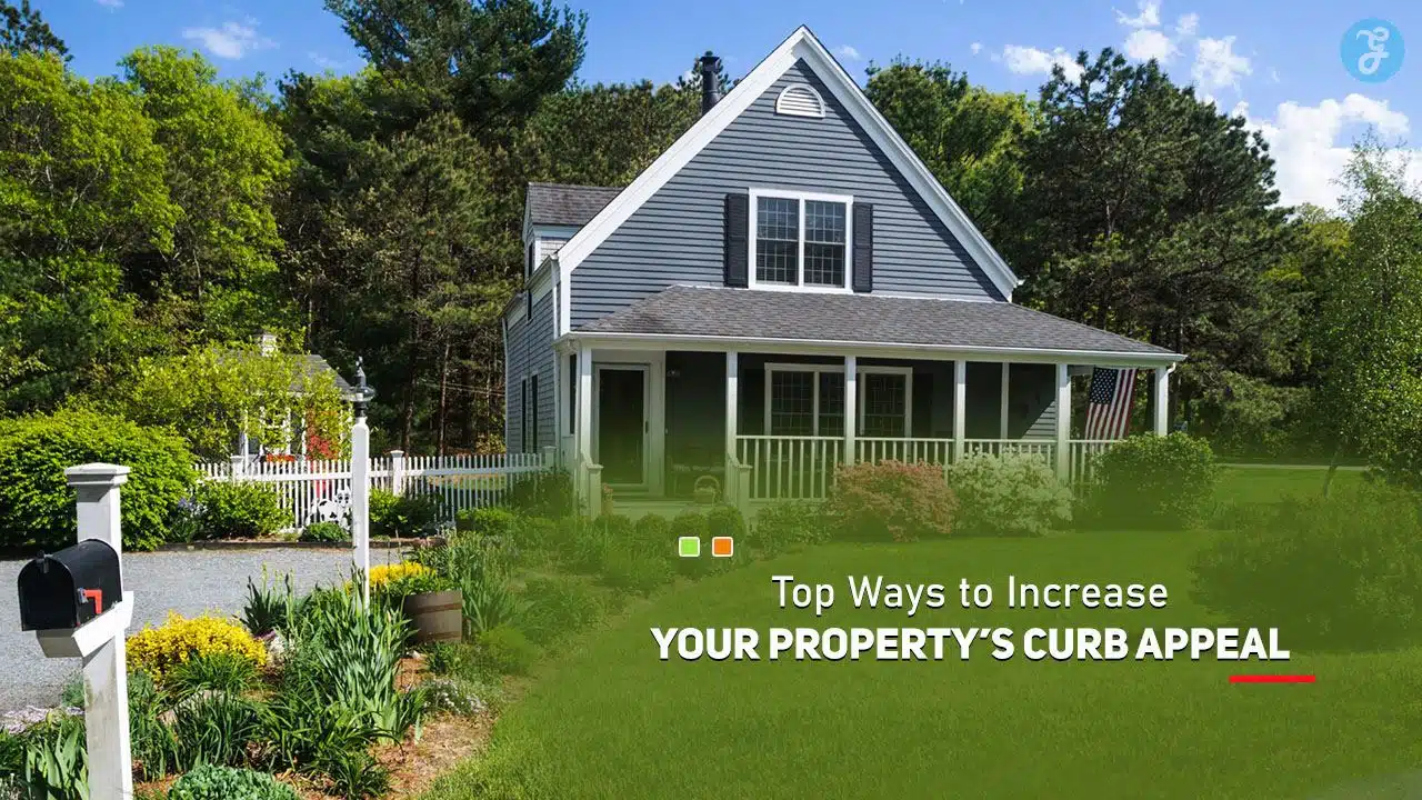 Ways to Increase Your Property’s Curb Appeal