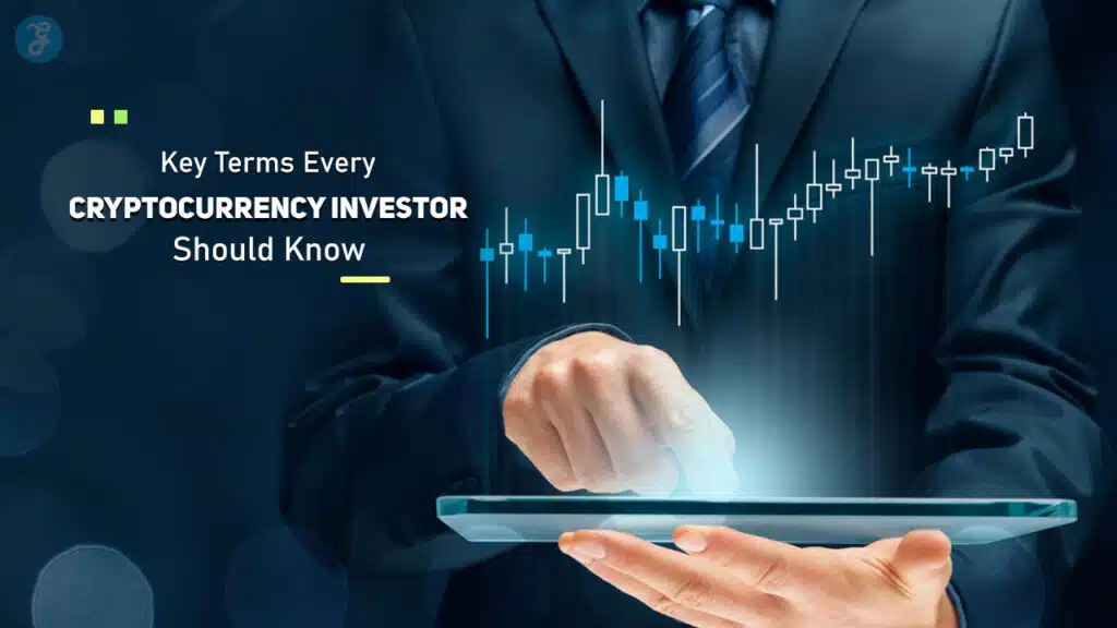 Key Terms Every Cryptocurrency Investor Should Know