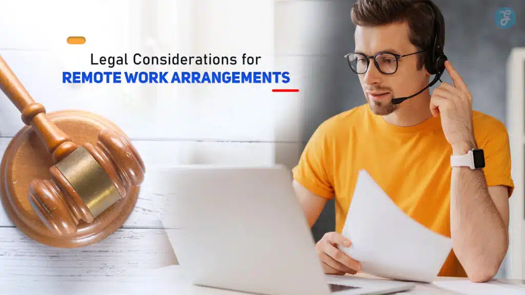 Legal Considerations for Remote Work Arrangements