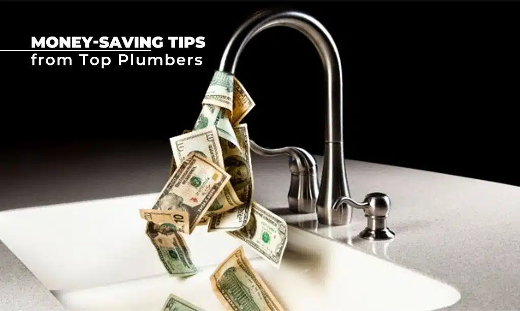 Money-Saving Tips from Top Plumbers