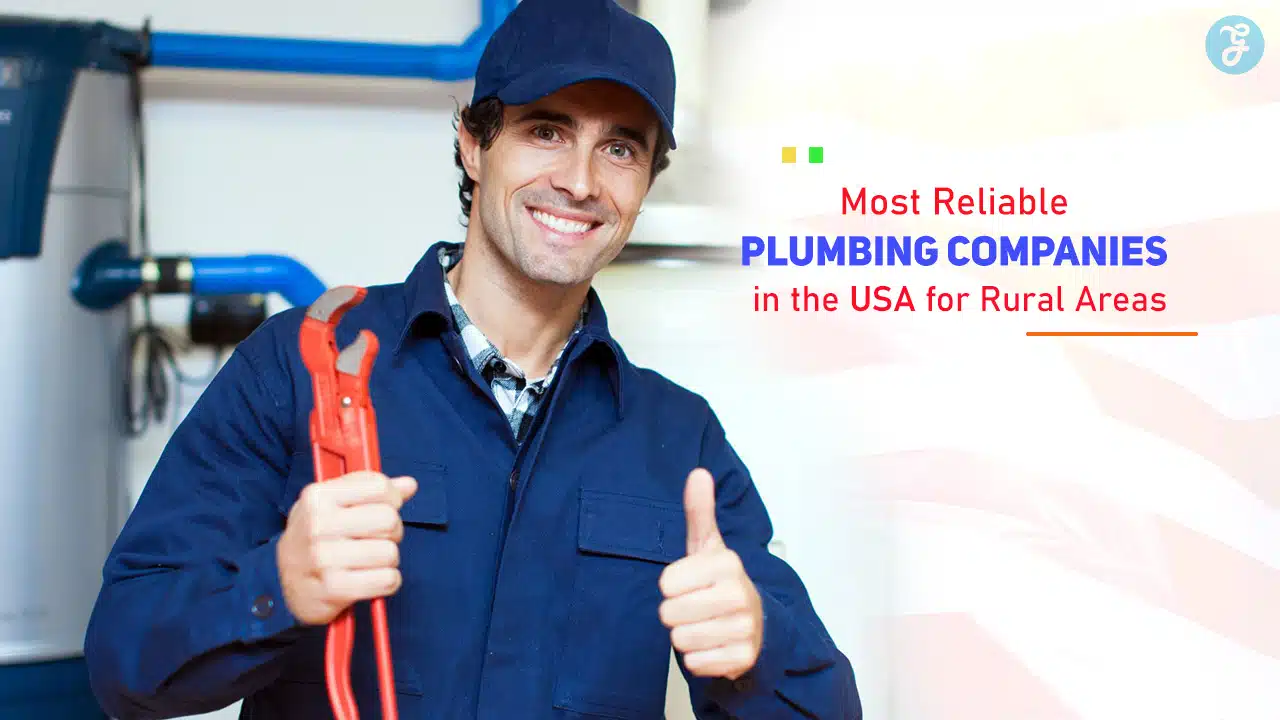 Most Reliable Plumbing Companies in the USA for Rural Areas
