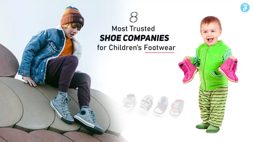 Most Trusted Shoe Companies for Children’s Footwear