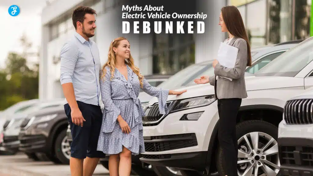 Myths About Electric Vehicle Ownership