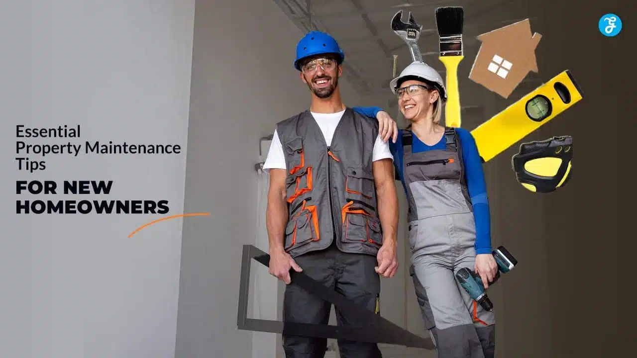 Property Maintenance Tips for New Homeowners