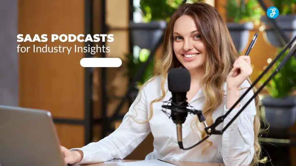 SaaS Podcasts for Industry Insights