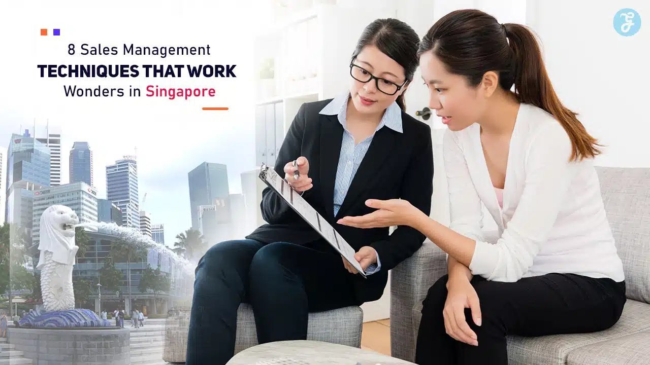 Sales Management Techniques That Work Wonders in Singapore
