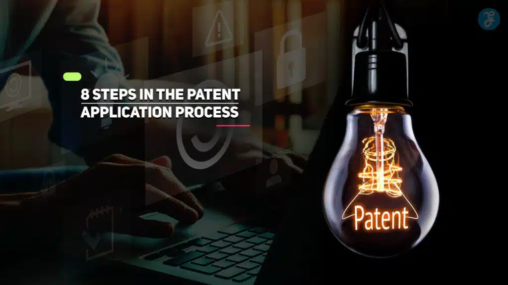 Steps in the Patent Application Process