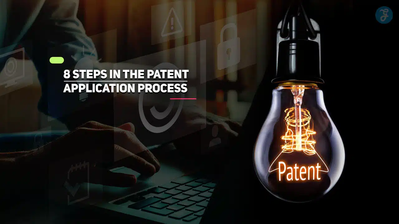 Steps in the Patent Application Process