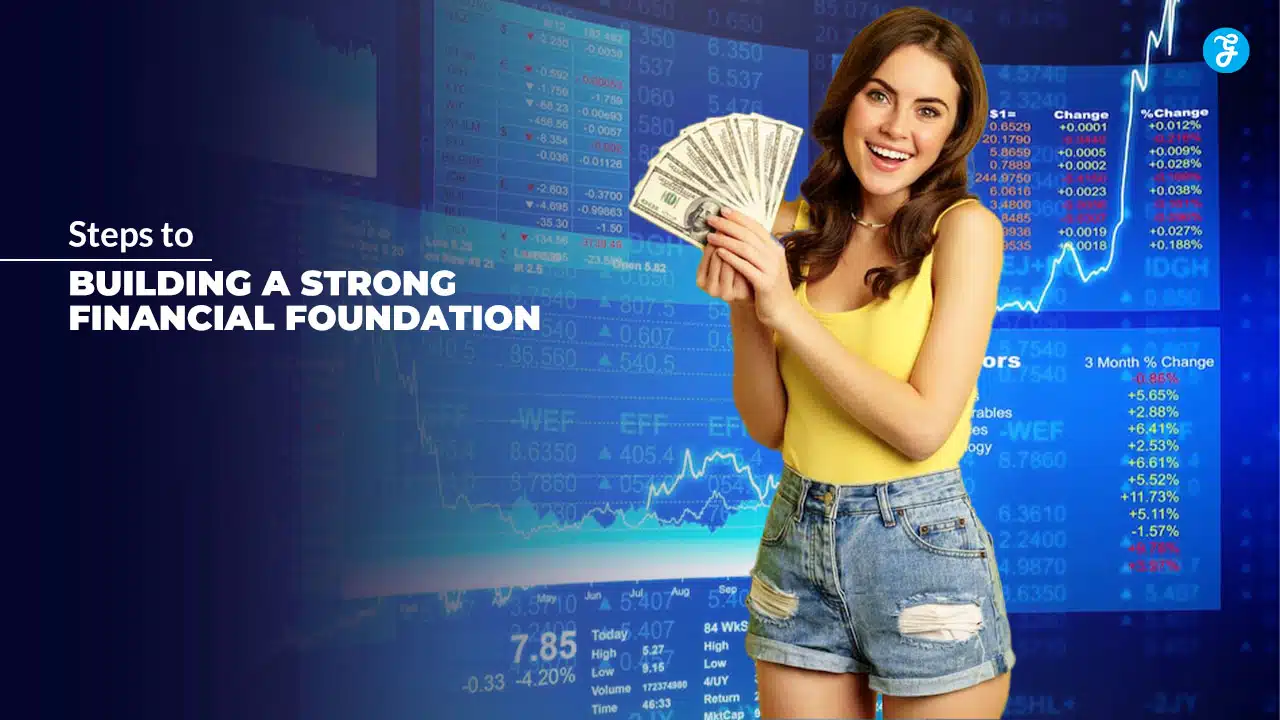 Steps to Building a Strong Financial Foundation