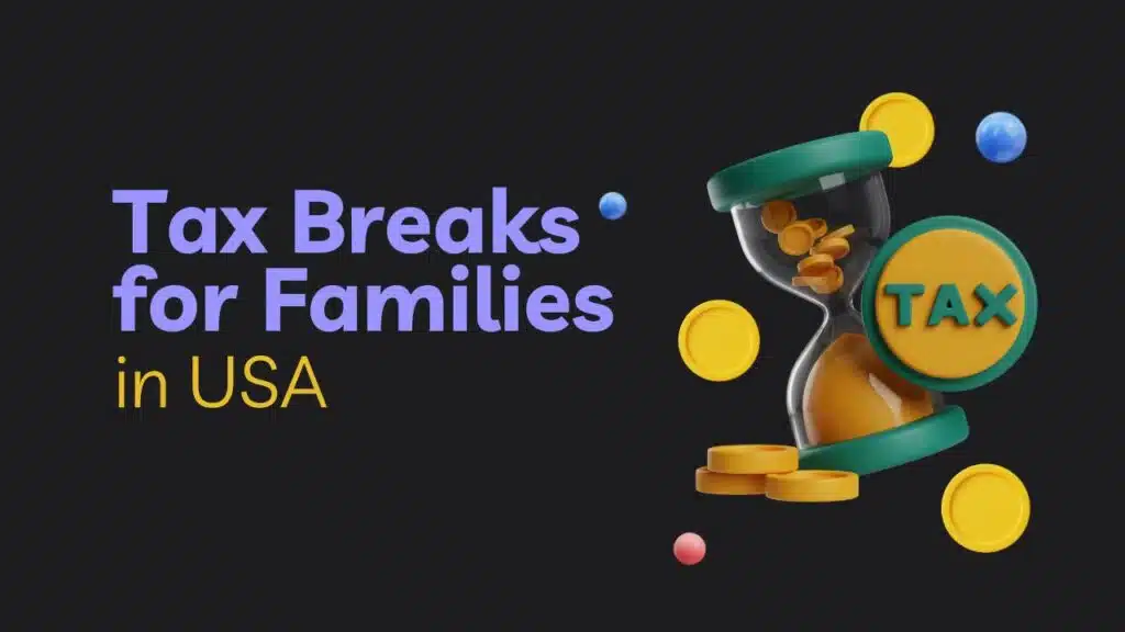 Tax Breaks for Families in the USA