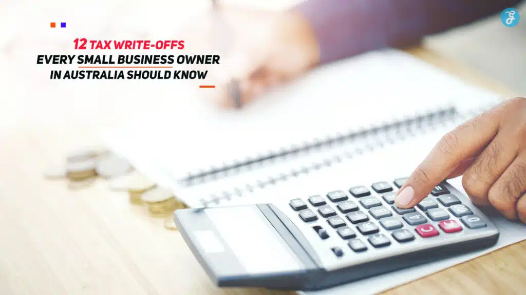 Tax Write-Offs Every Small Business Owner in Australia Should Know