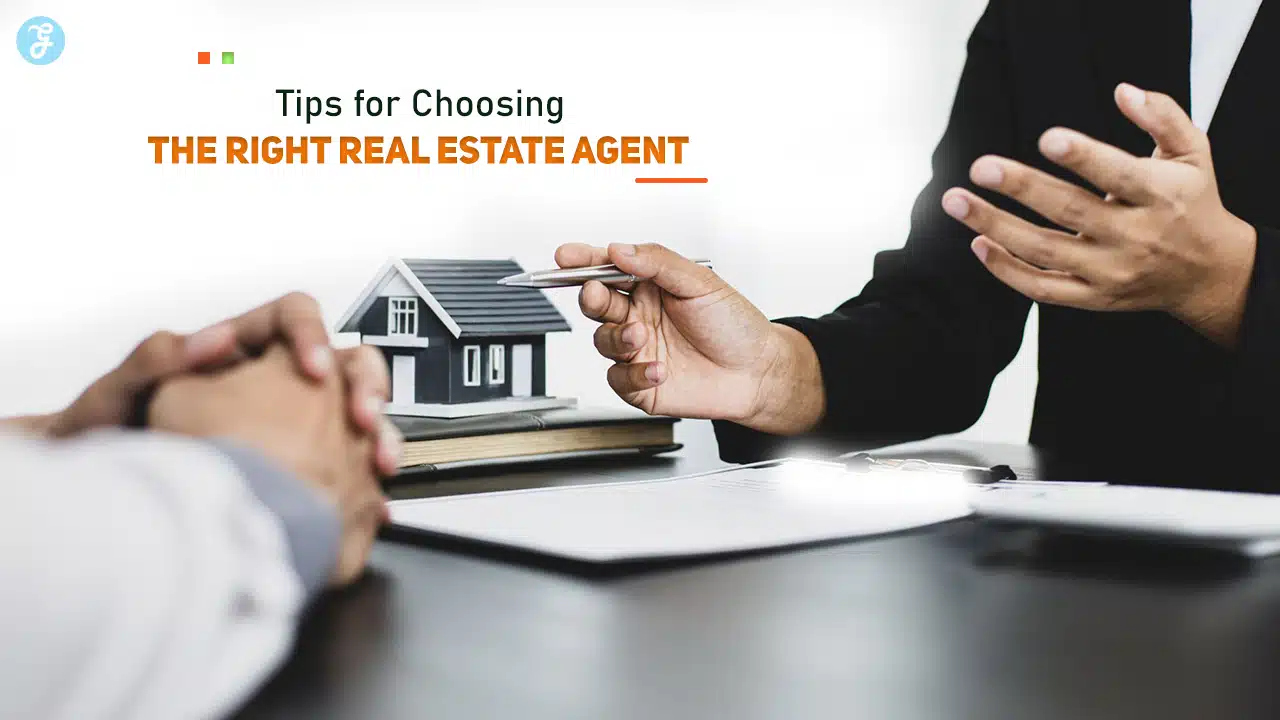 Tips for Choosing the Right Real Estate Agent