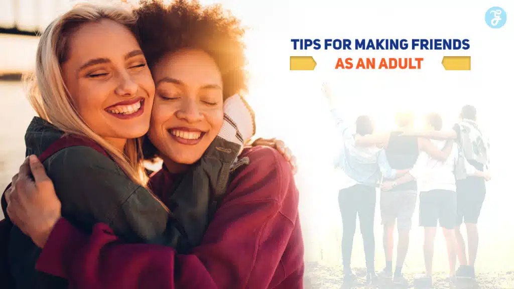 Tips for Making Friends as an Adult