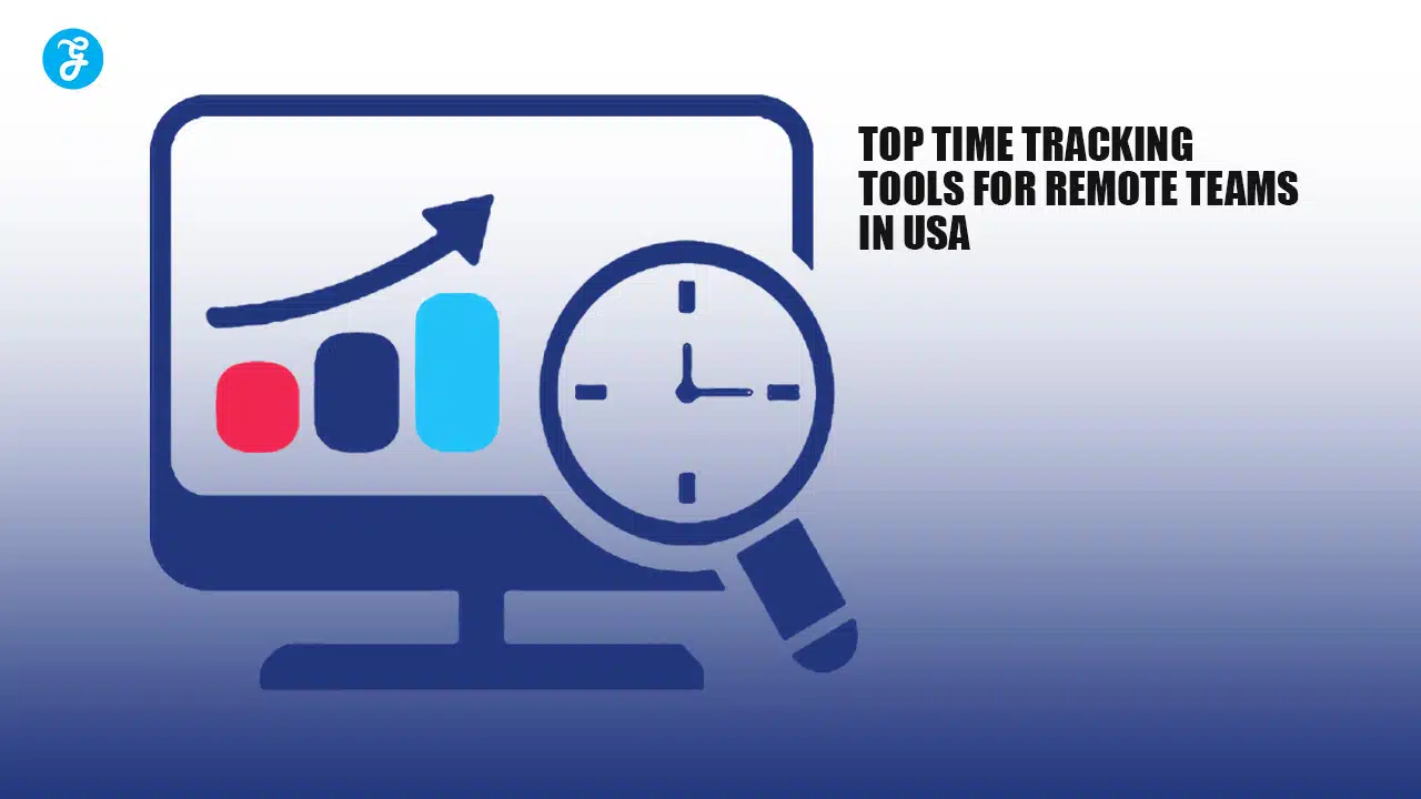 Time Tracking Tools for Remote Teams in USA