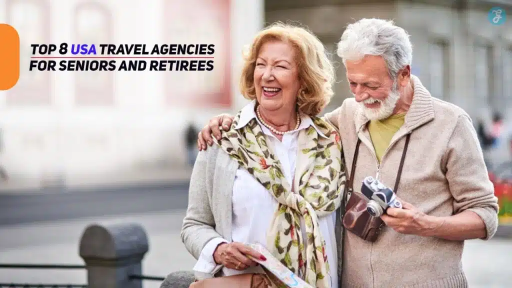 Top USA Travel Agencies for Seniors and Retirees