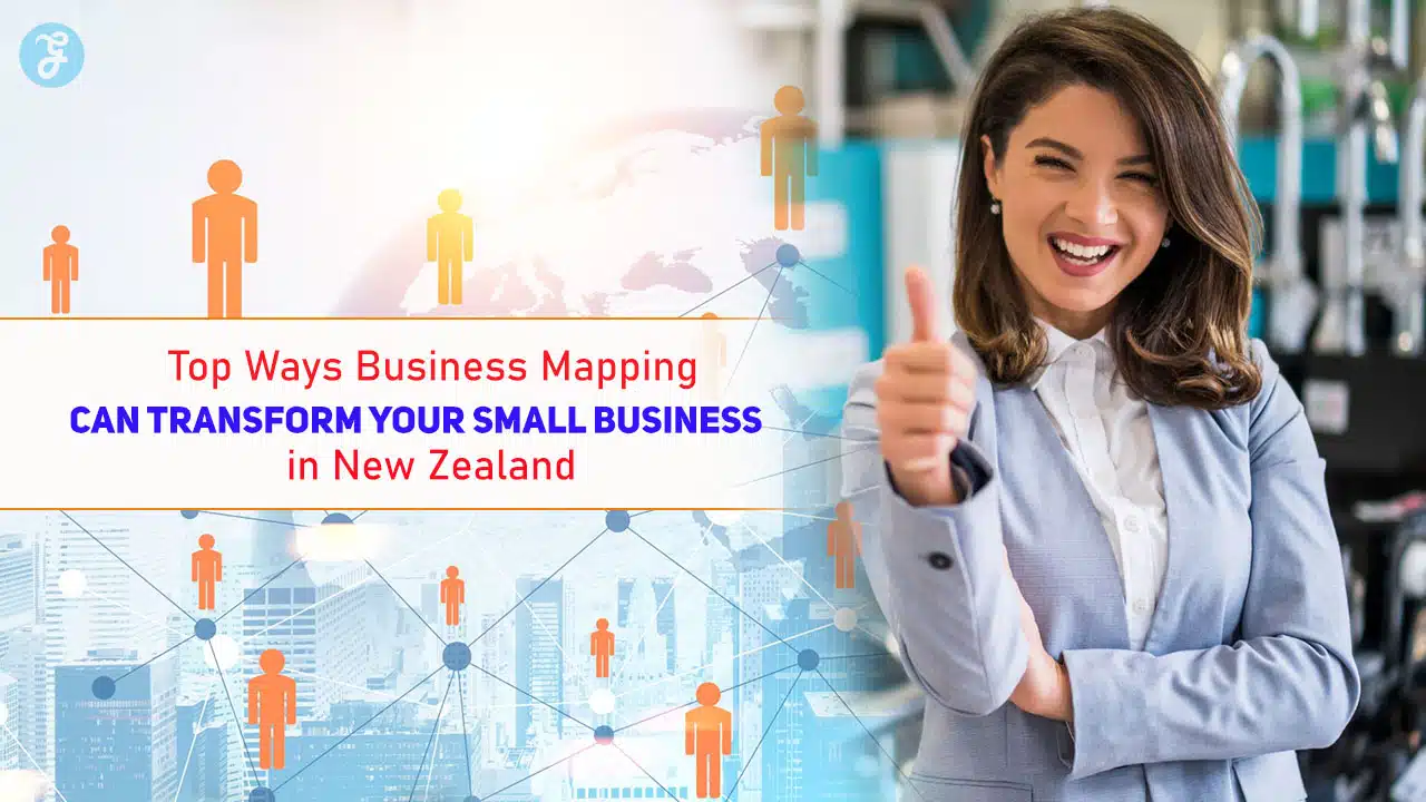 Top Ways Business Mapping Can Transform Your Small Business in New Zealand