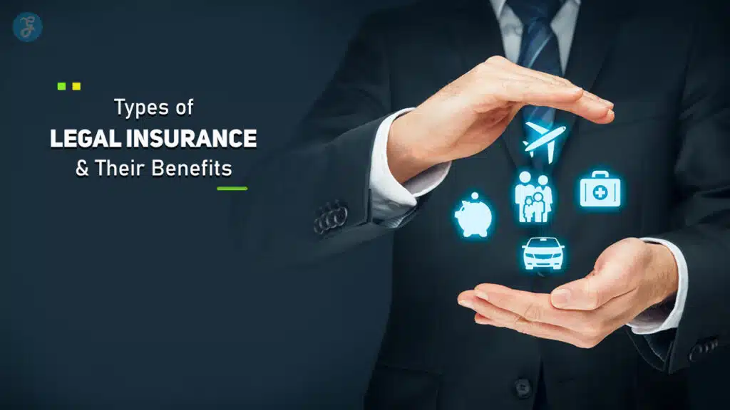 Types of Legal Insurance and Their Benefits