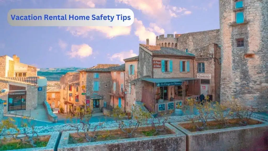 Vacation Rental Home Safety Tips