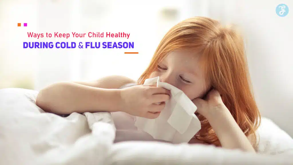 Child Health Tips Cold Flu Season
