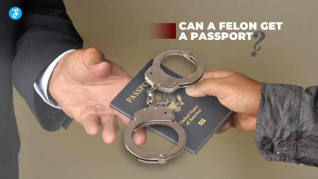 can a felon get a passport