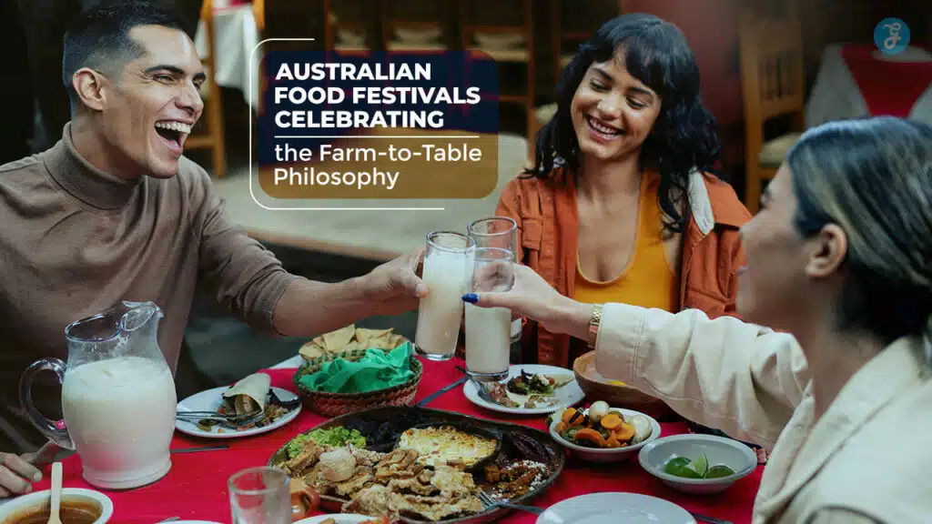 Australian food festivals farm-to-table