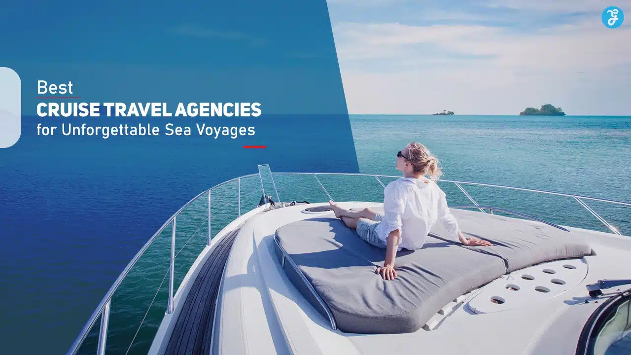 Best Cruise Travel Agencies for Sea Voyages