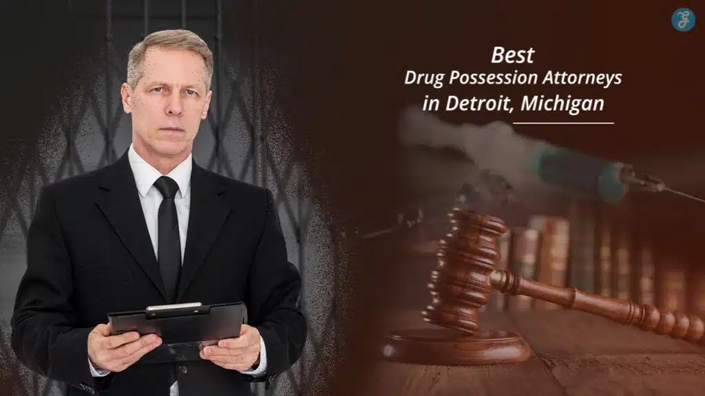 Drug Possession Attorneys in Detroit