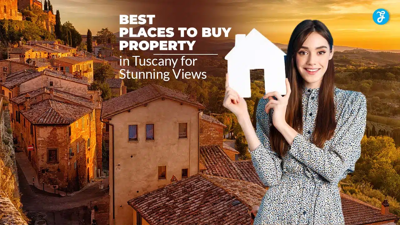 Best Places to Buy Property in Tuscany
