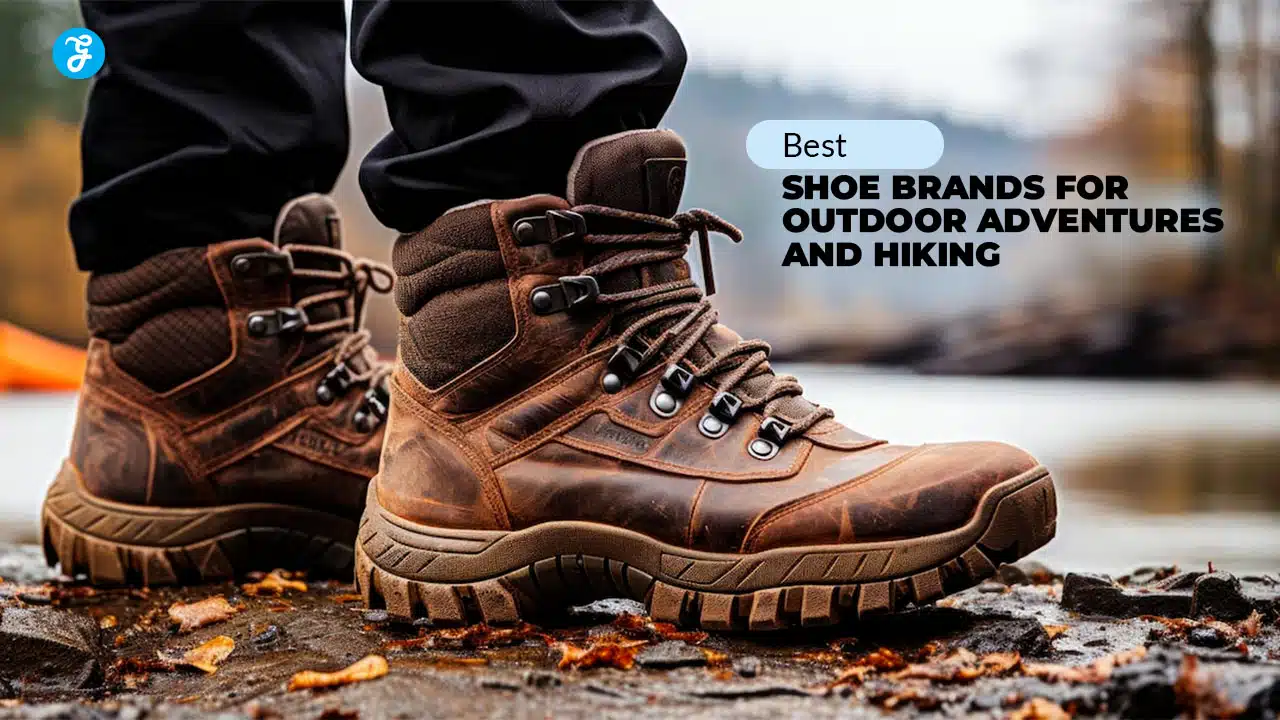 Best Shoe Brands for Outdoor Adventures and Hiking