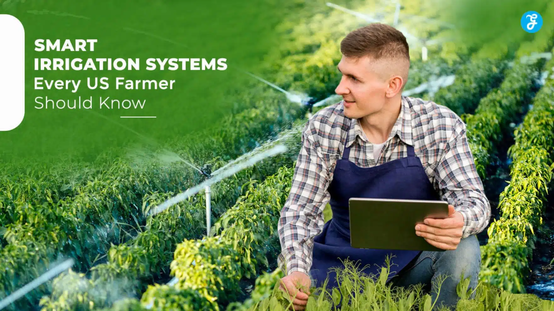 Smart Irrigation Systems For US Farmer