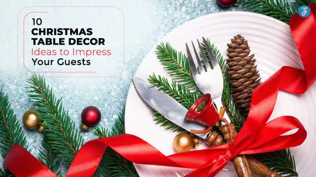 Christmas Table Decor Ideas