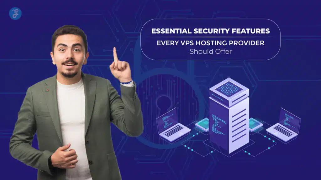 Essential Security Features for VPS Hosting