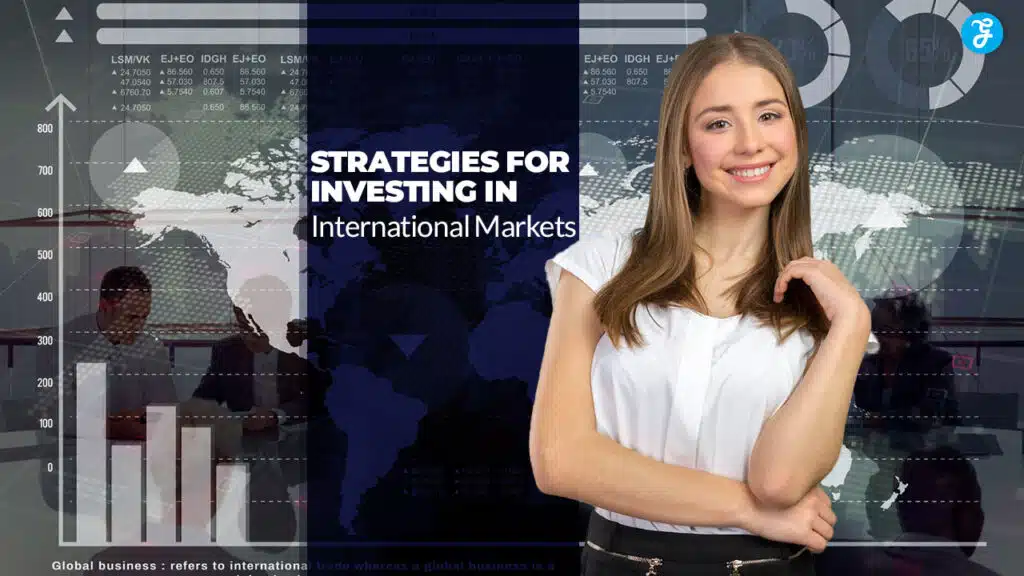 Strategies for Investing in International Markets