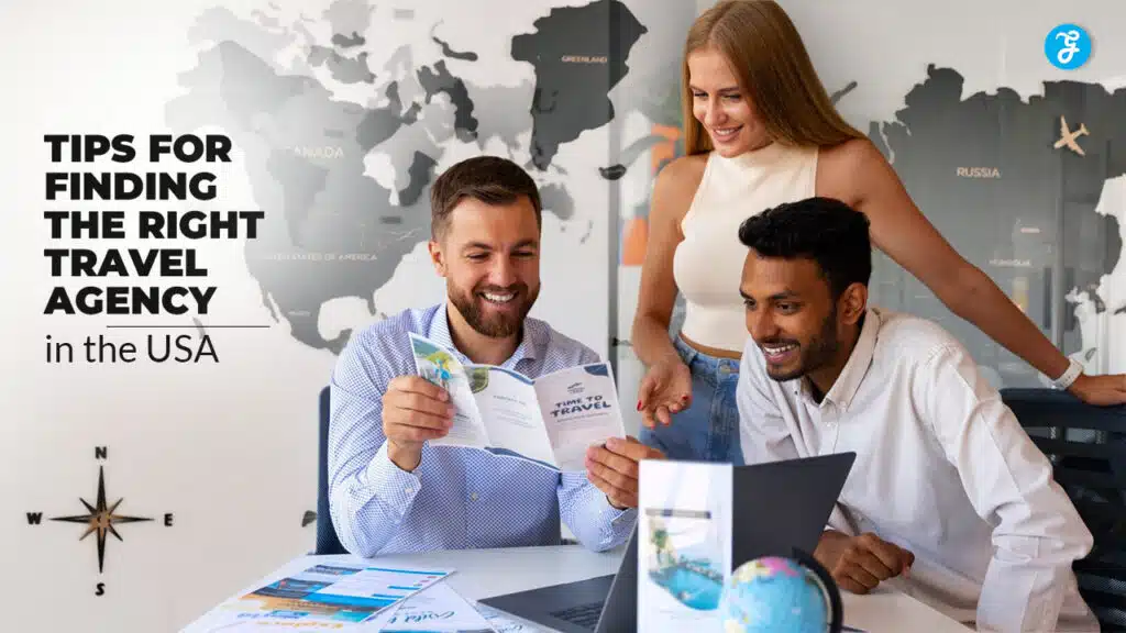 Tips for Choosing the Right Travel Agency USA