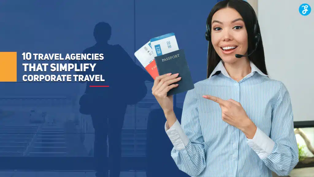 Travel Agencies That Simplify Corporate Travel