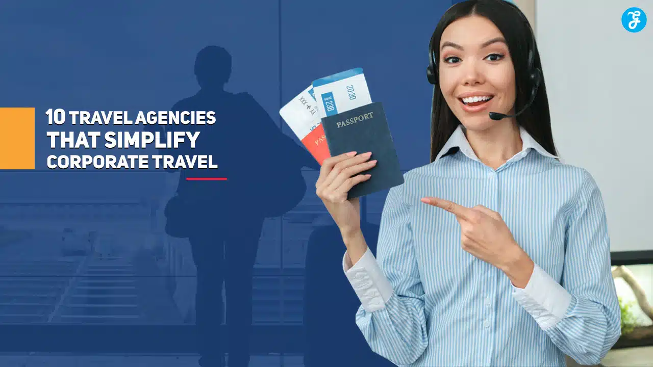 Travel Agencies That Simplify Corporate Travel